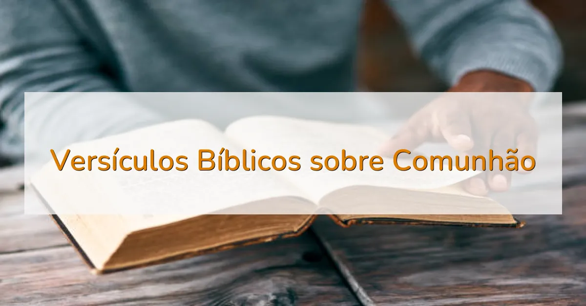 Versículos Bíblicos sobre Comunhão
