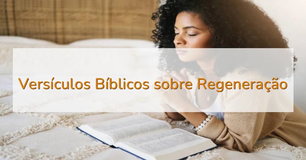 Versículos Bíblicos sobre Regeneração