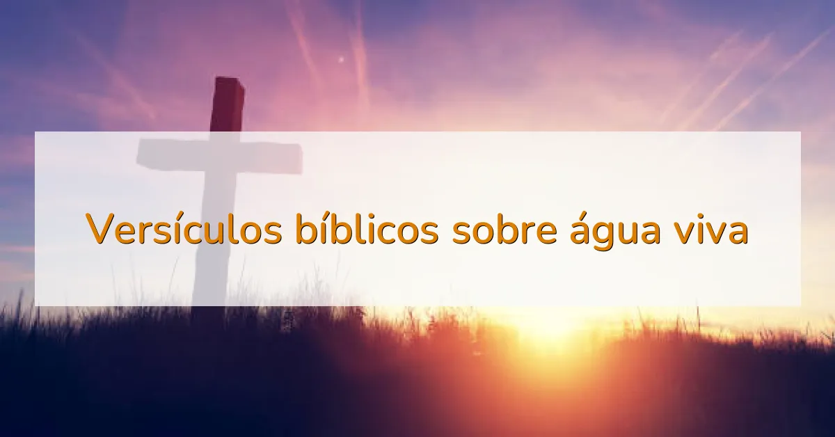 Versículos bíblicos sobre água viva