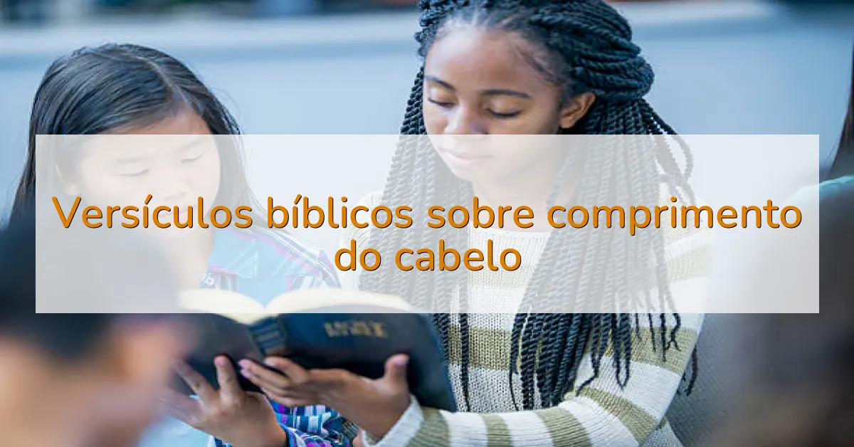 Versículos bíblicos sobre comprimento do cabelo
