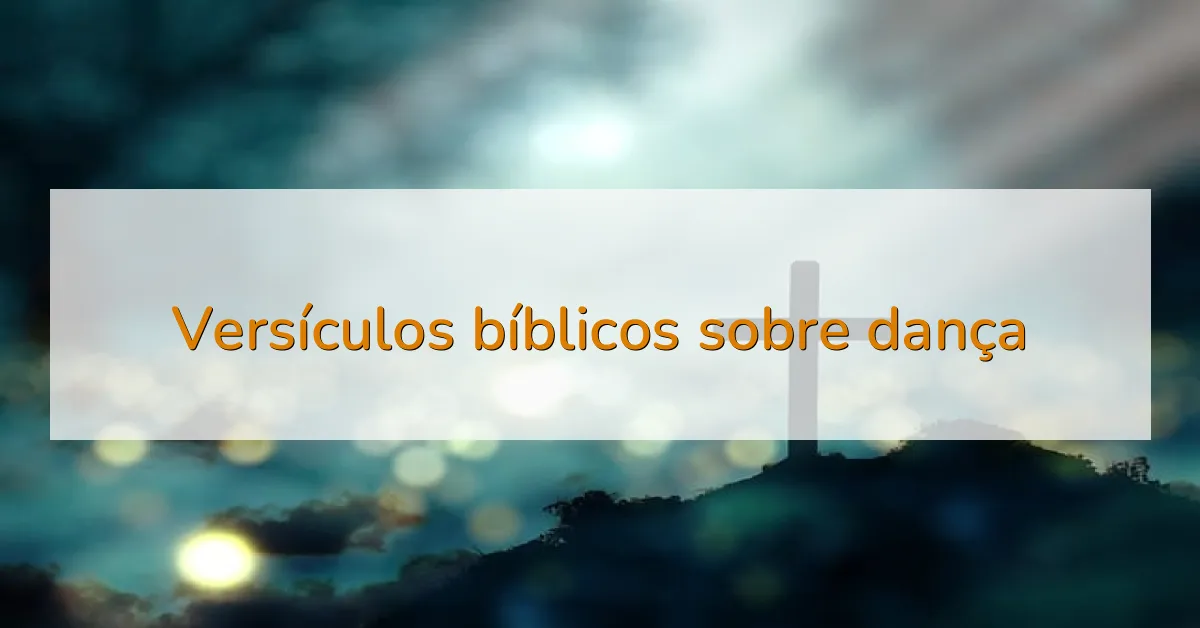 Versículos bíblicos sobre dança