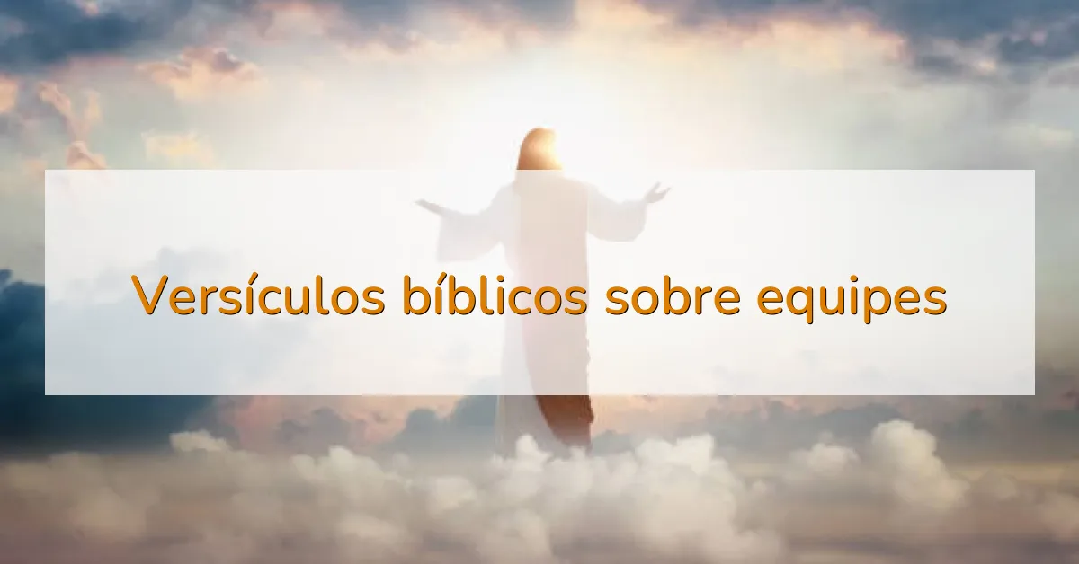 Versículos bíblicos sobre equipes