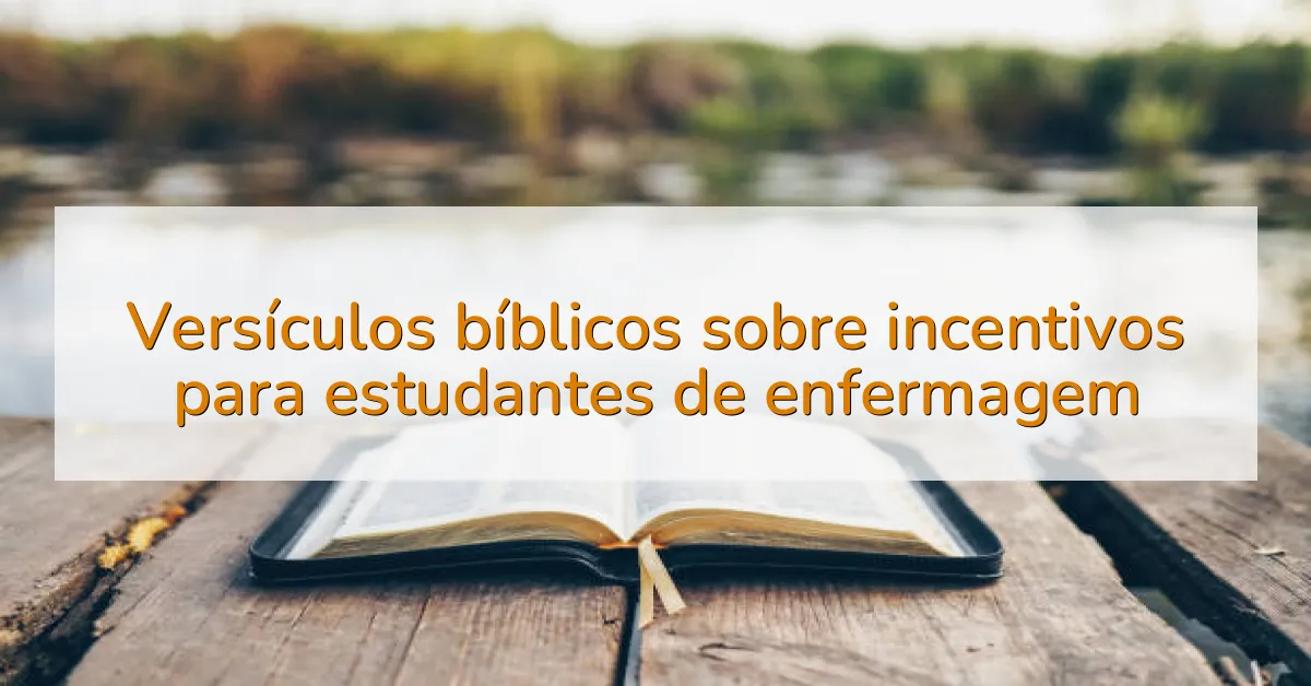 Versículos bíblicos sobre incentivos para estudantes de enfermagem