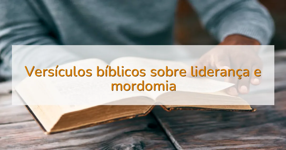 Versículos bíblicos sobre liderança e mordomia