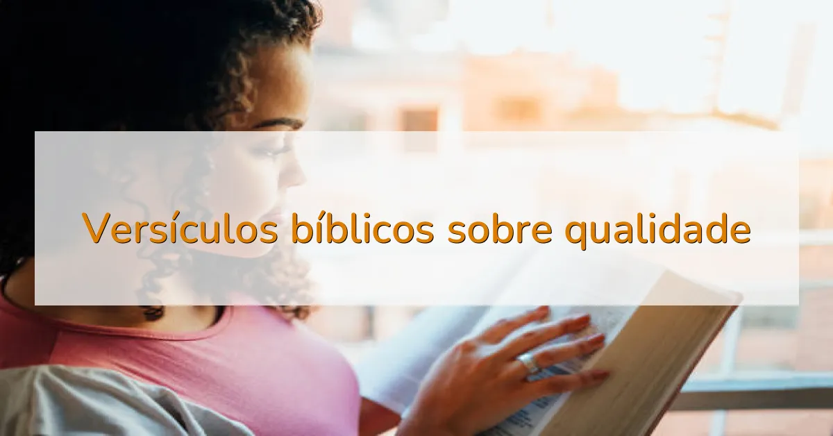 Versículos bíblicos sobre qualidade