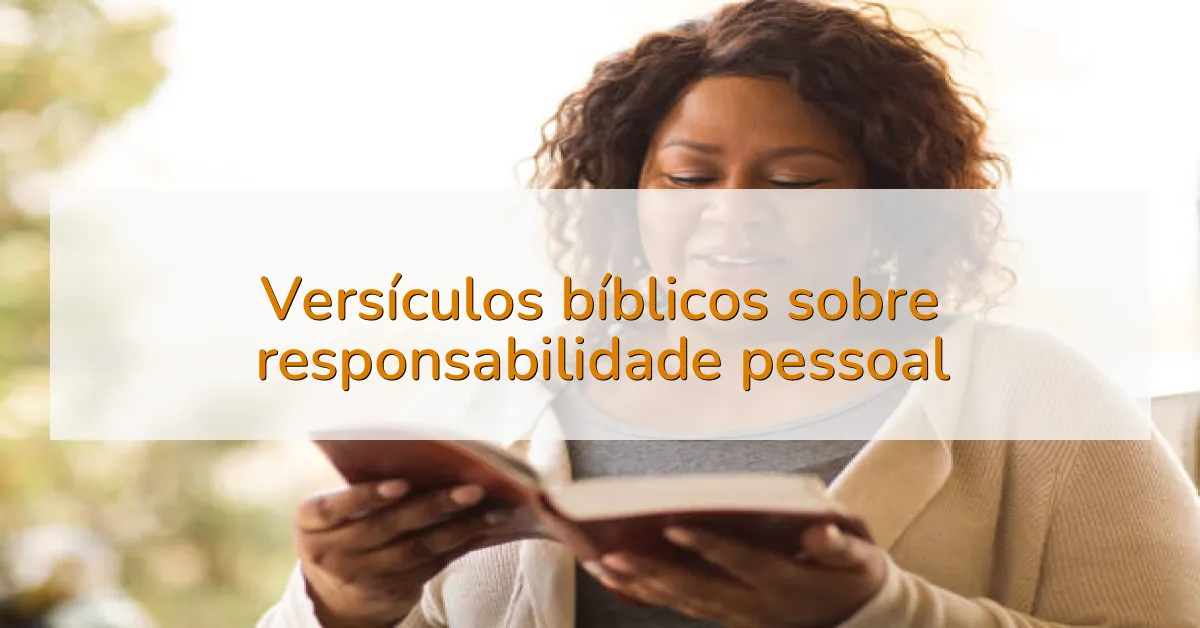 Versículos bíblicos sobre responsabilidade pessoal