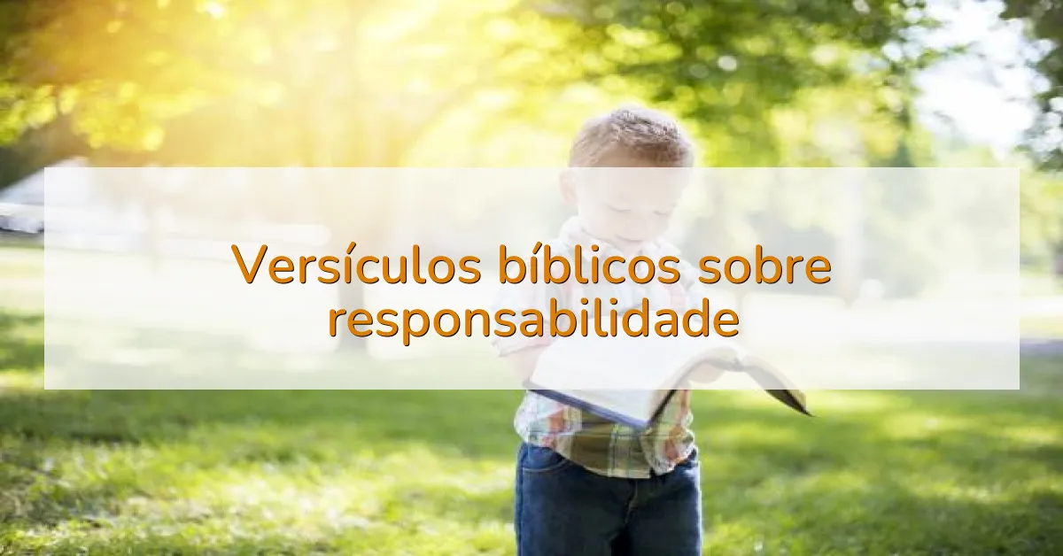 Versículos bíblicos sobre responsabilidade