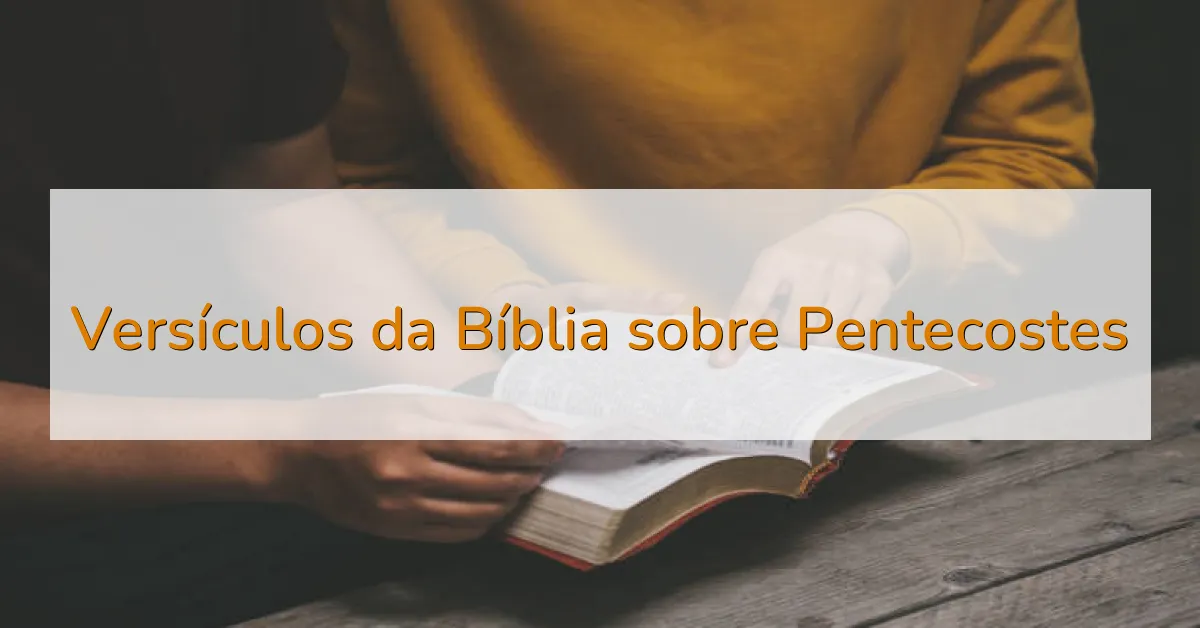 Versículos da Bíblia sobre Pentecostes