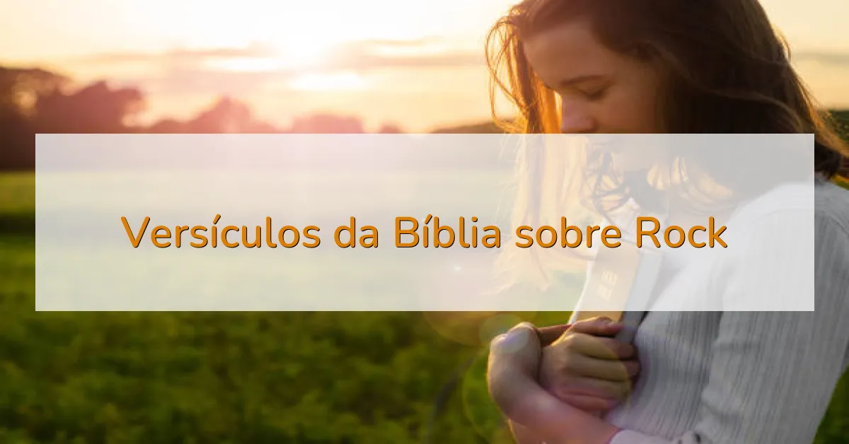 Versículos da Bíblia sobre Rock
