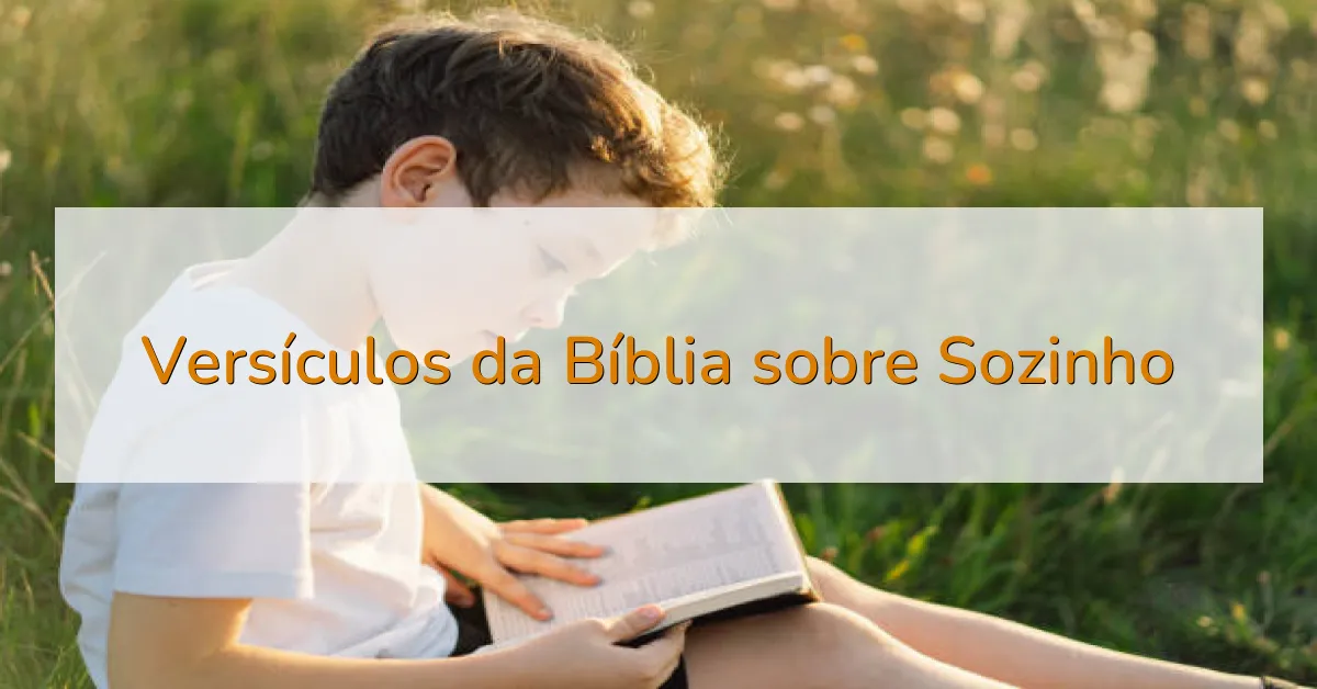 Versículos da Bíblia sobre Sozinho