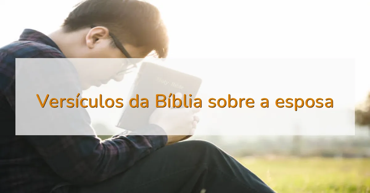 Versículos da Bíblia sobre a esposa