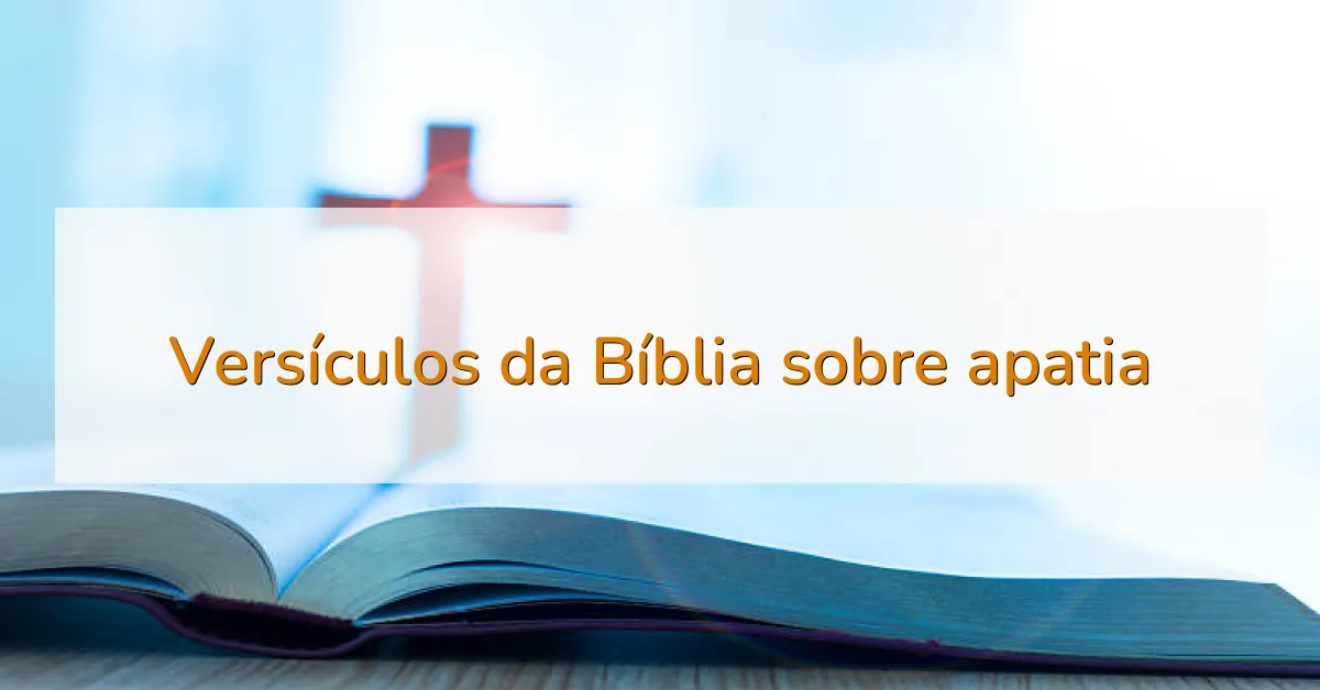 Versículos da Bíblia sobre apatia