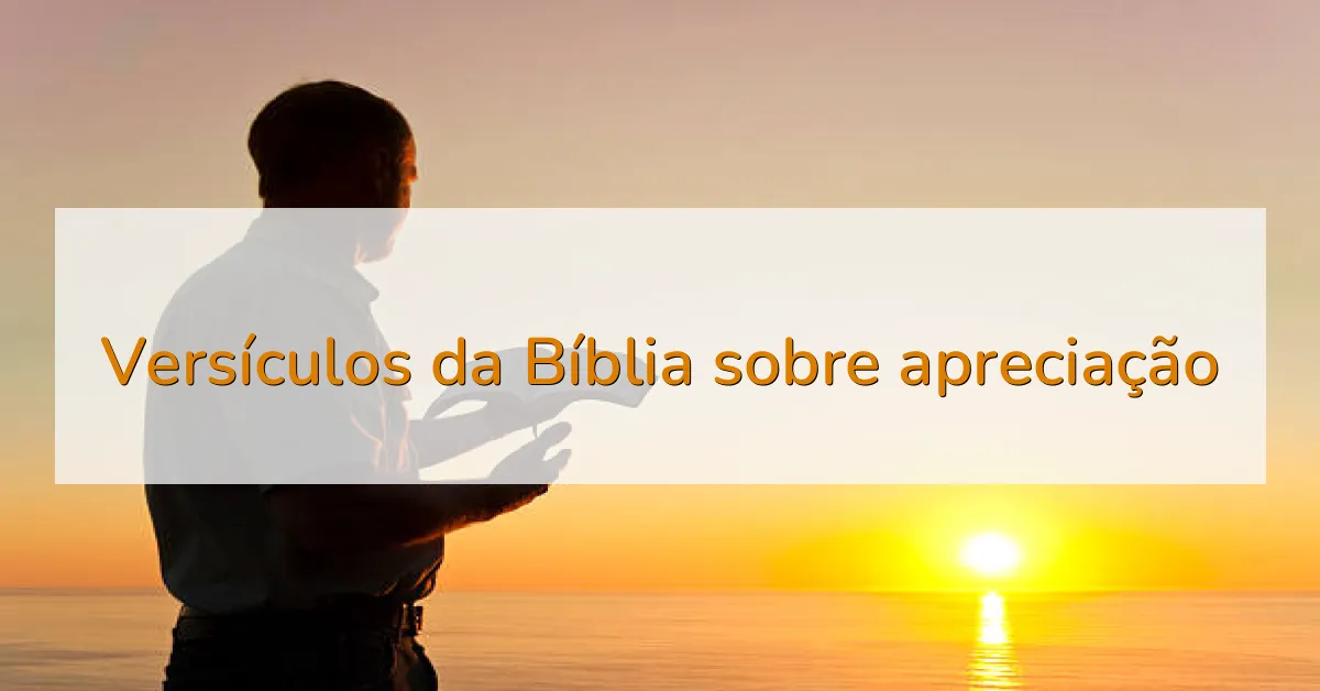 Versículos da Bíblia sobre apreciação