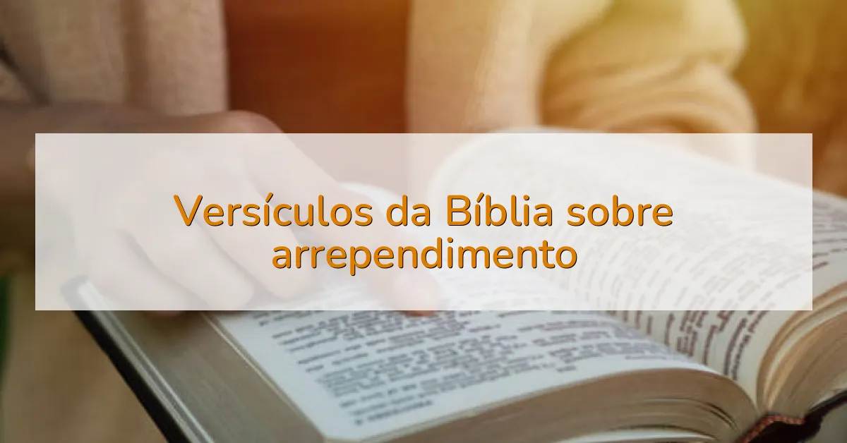 Versículos da Bíblia sobre arrependimento
