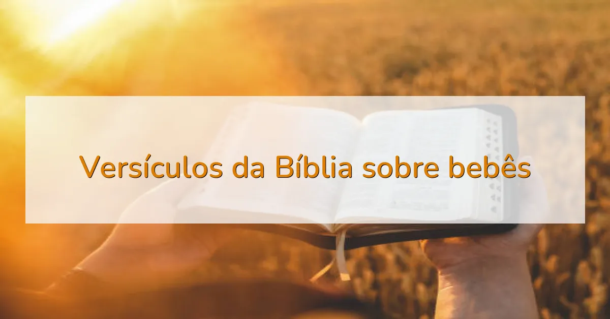 Versículos da Bíblia sobre bebês