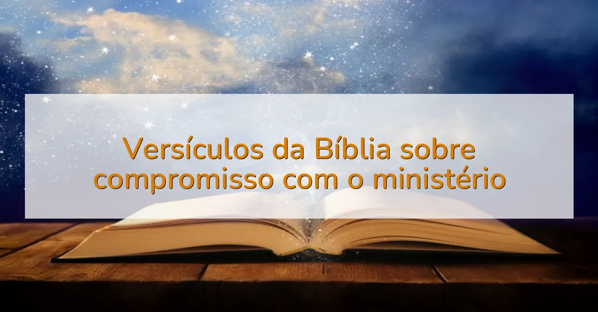 Versículos da Bíblia sobre compromisso com o ministério