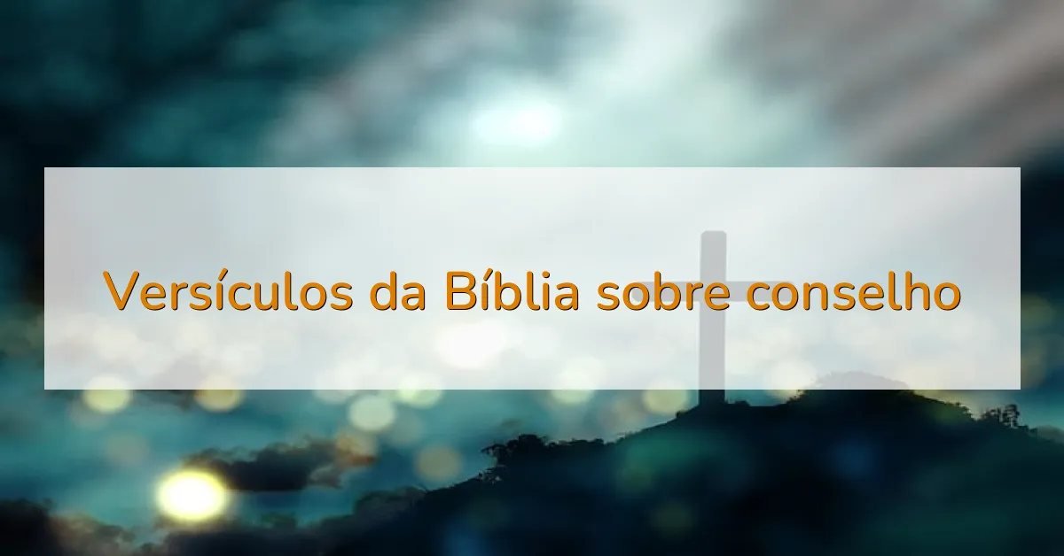 Versículos da Bíblia sobre conselho