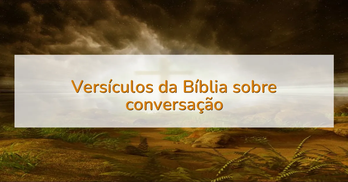 Versículos da Bíblia sobre conversação