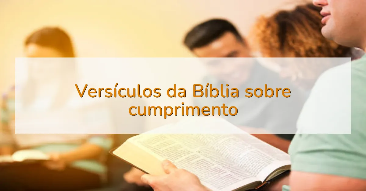 Versículos da Bíblia sobre cumprimento