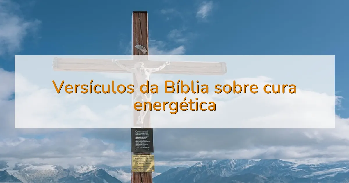 Versículos da Bíblia sobre cura energética