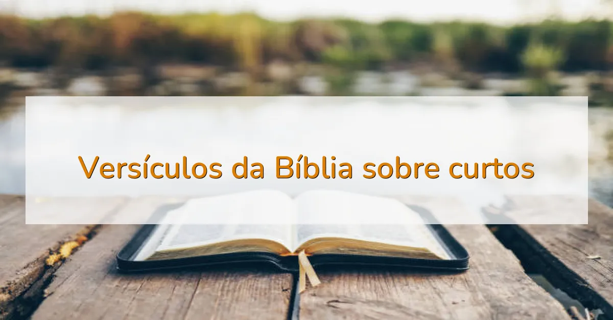 Versículos da Bíblia sobre curtos