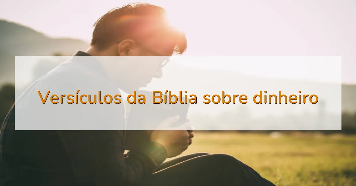 Versículos da Bíblia sobre dinheiro