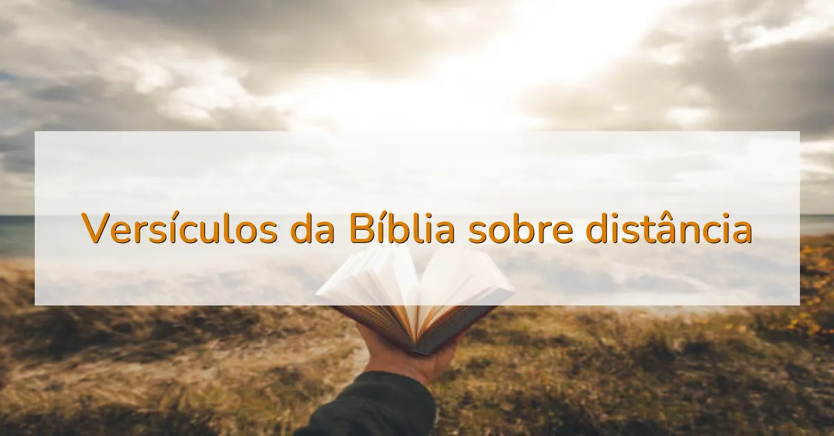 Versículos da Bíblia sobre distância