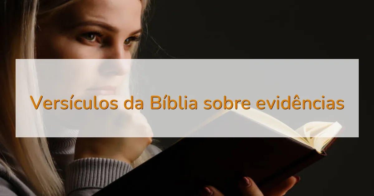 Versículos da Bíblia sobre evidências