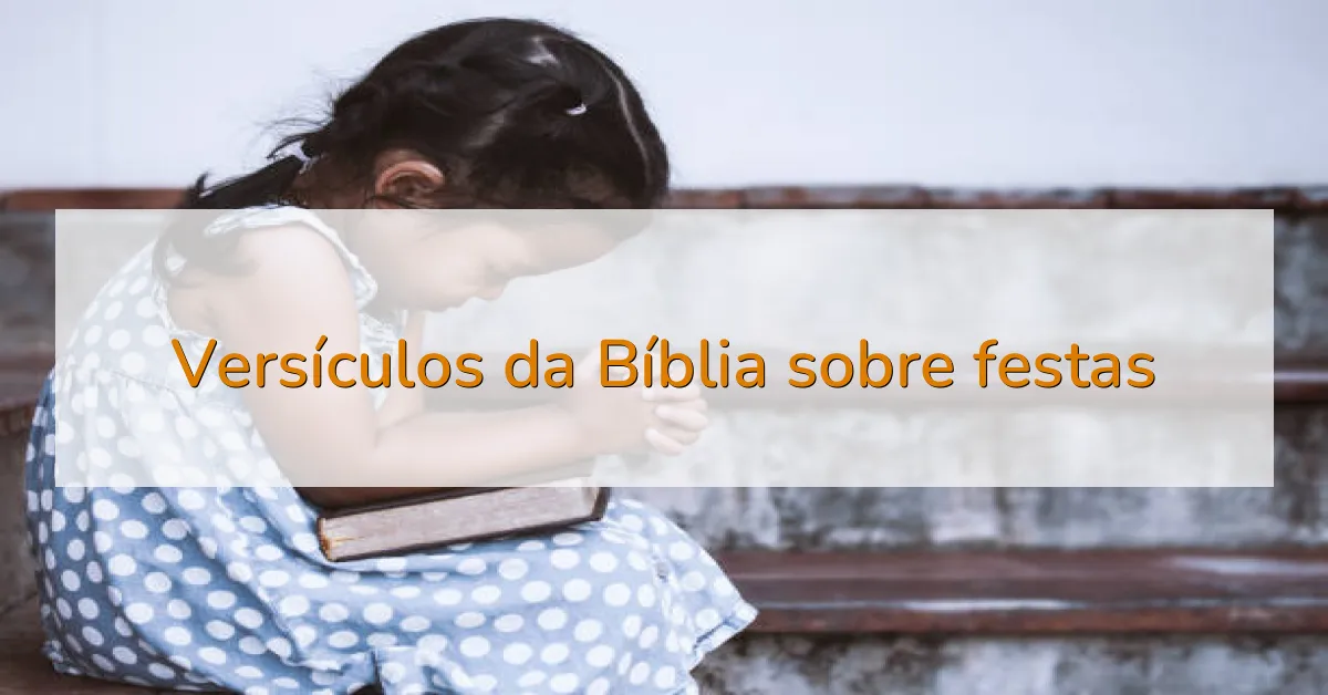Versículos da Bíblia sobre festas