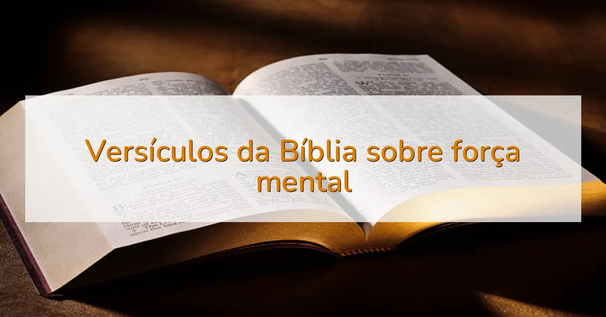 Versículos da Bíblia sobre força mental