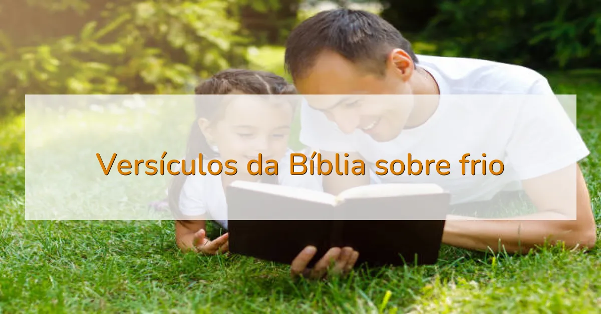 Versículos da Bíblia sobre frio