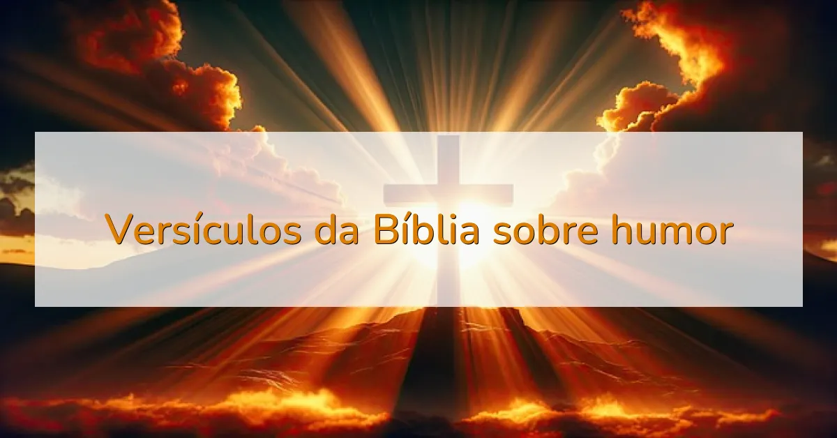Versículos da Bíblia sobre humor