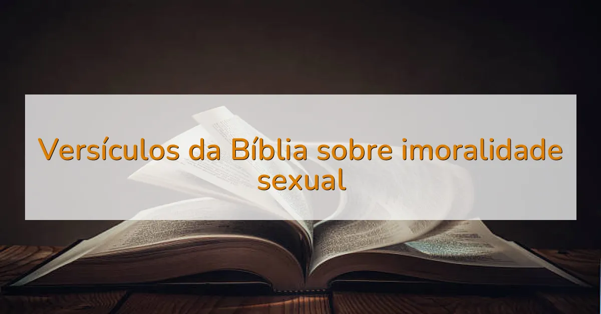 Versículos da Bíblia sobre imoralidade sexual