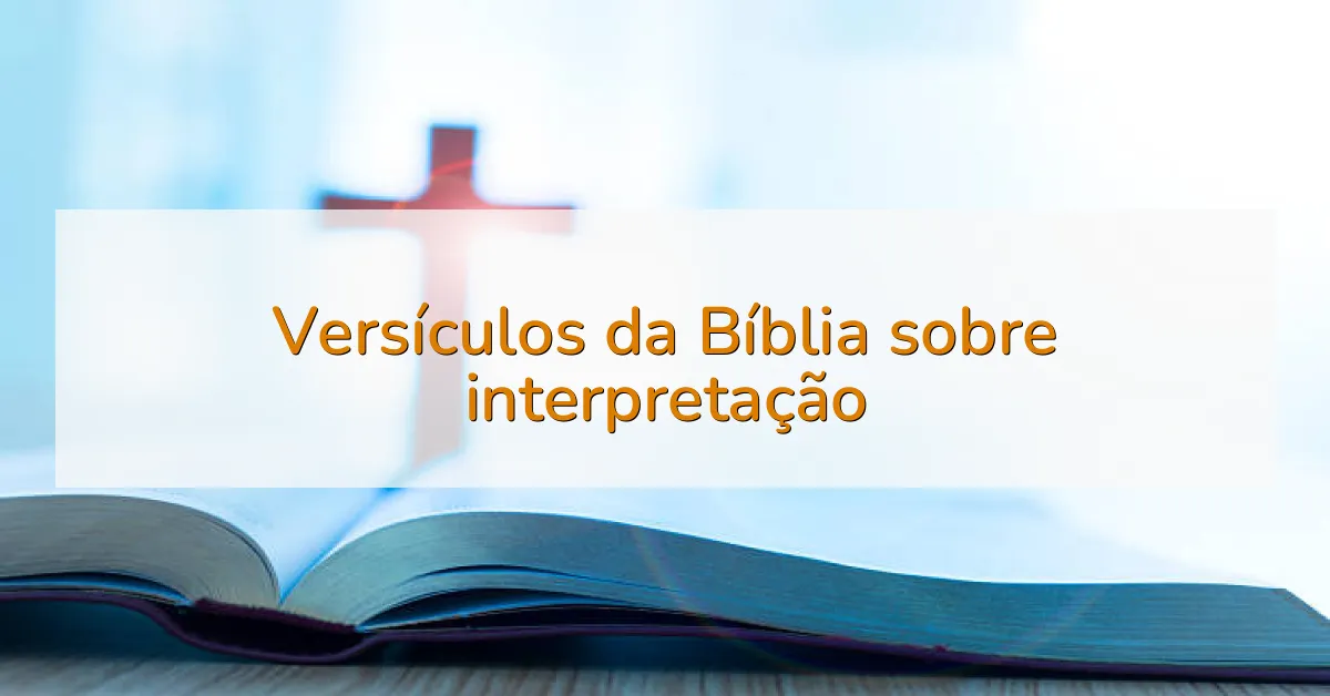 Versículos da Bíblia sobre interpretação
