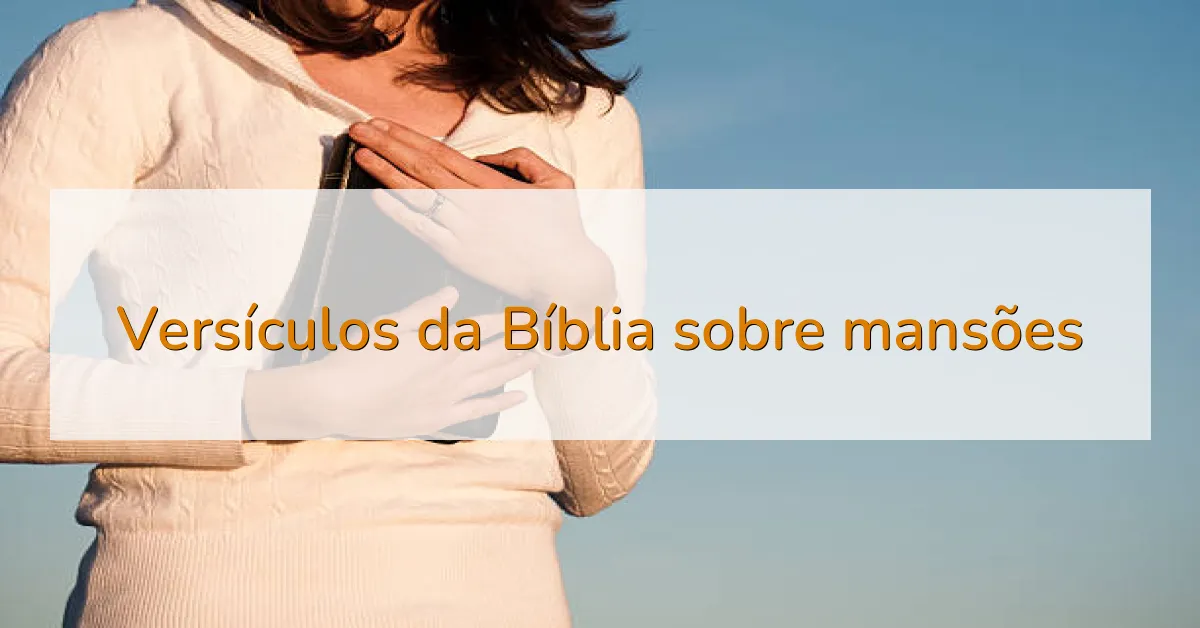 Versículos da Bíblia sobre mansões