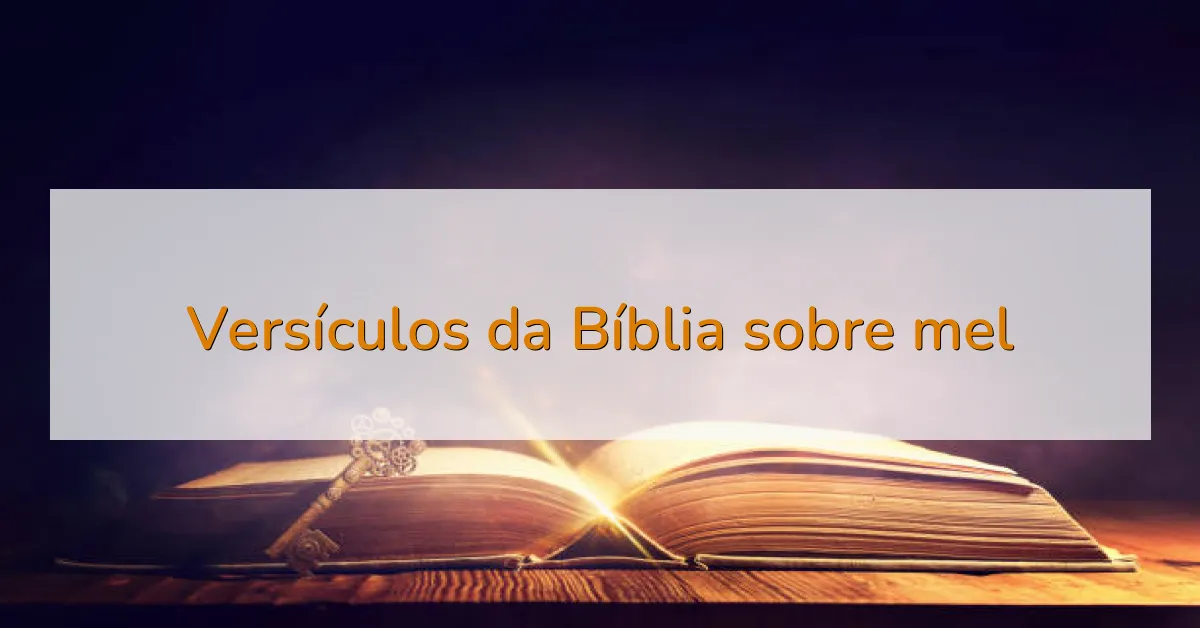 Versículos da Bíblia sobre mel