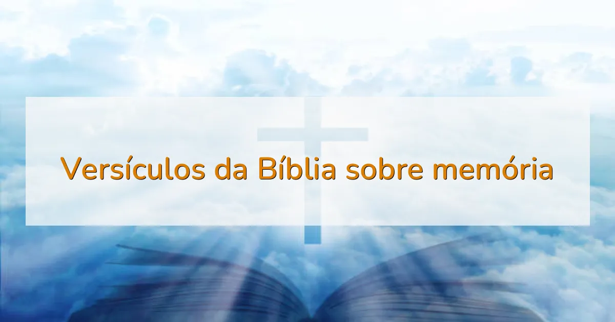 Versículos da Bíblia sobre memória