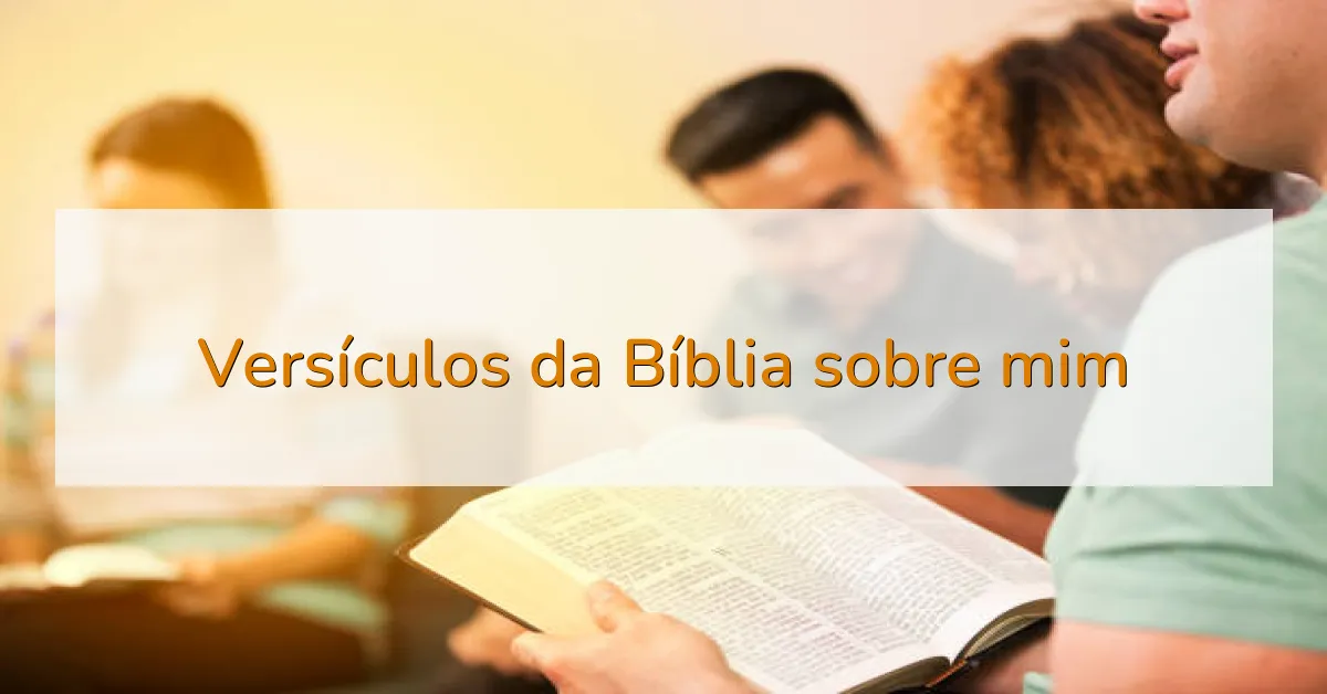 Versículos da Bíblia sobre mim