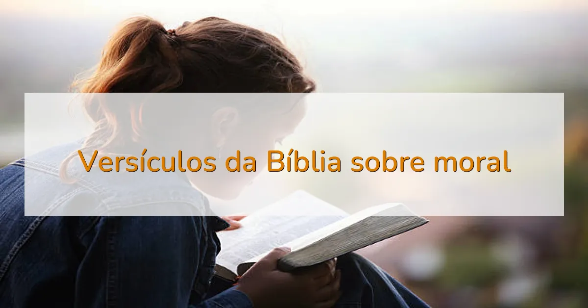 Versículos da Bíblia sobre moral