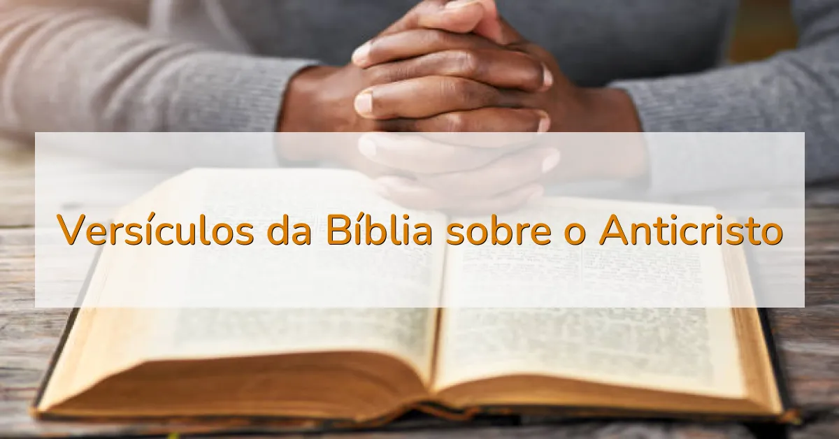 Versículos da Bíblia sobre o Anticristo