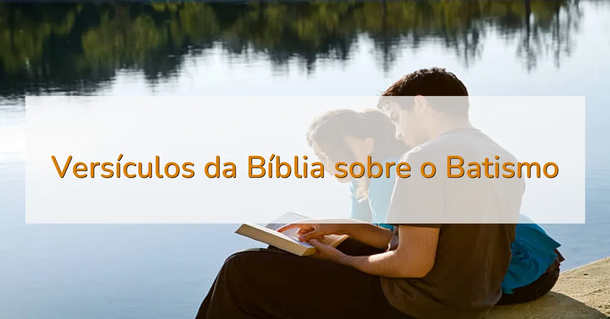 Versículos da Bíblia sobre o Batismo