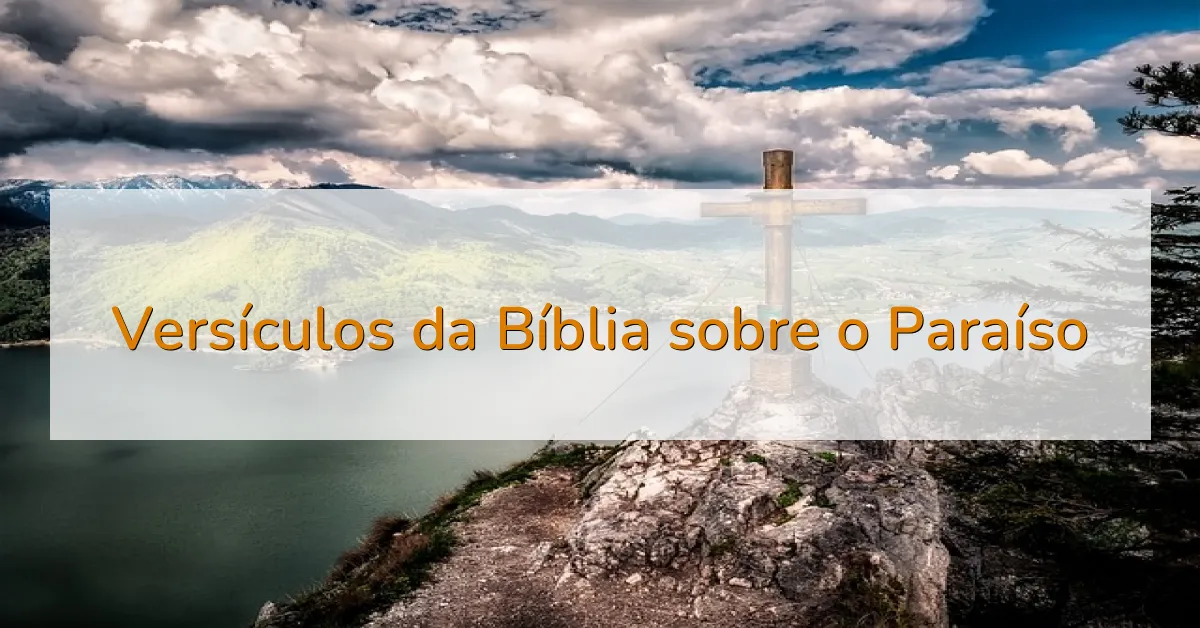 Versículos da Bíblia sobre o Paraíso