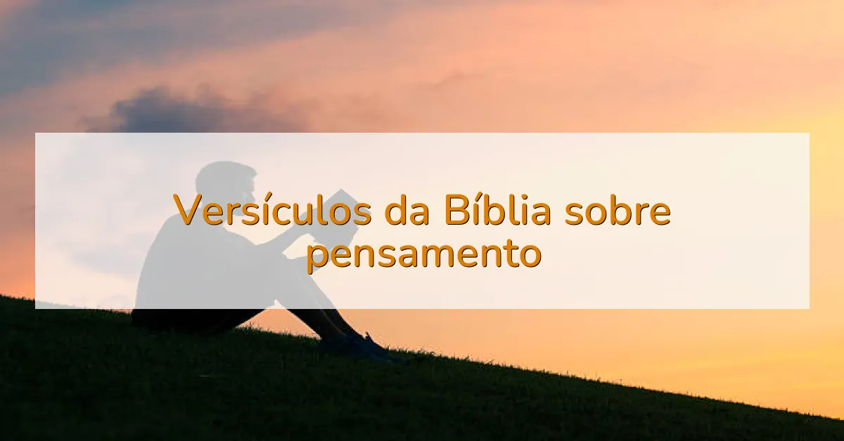 Versículos da Bíblia sobre pensamento