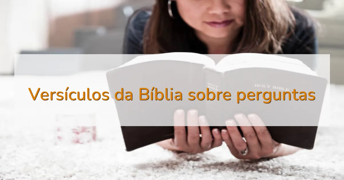 Versículos da Bíblia sobre perguntas