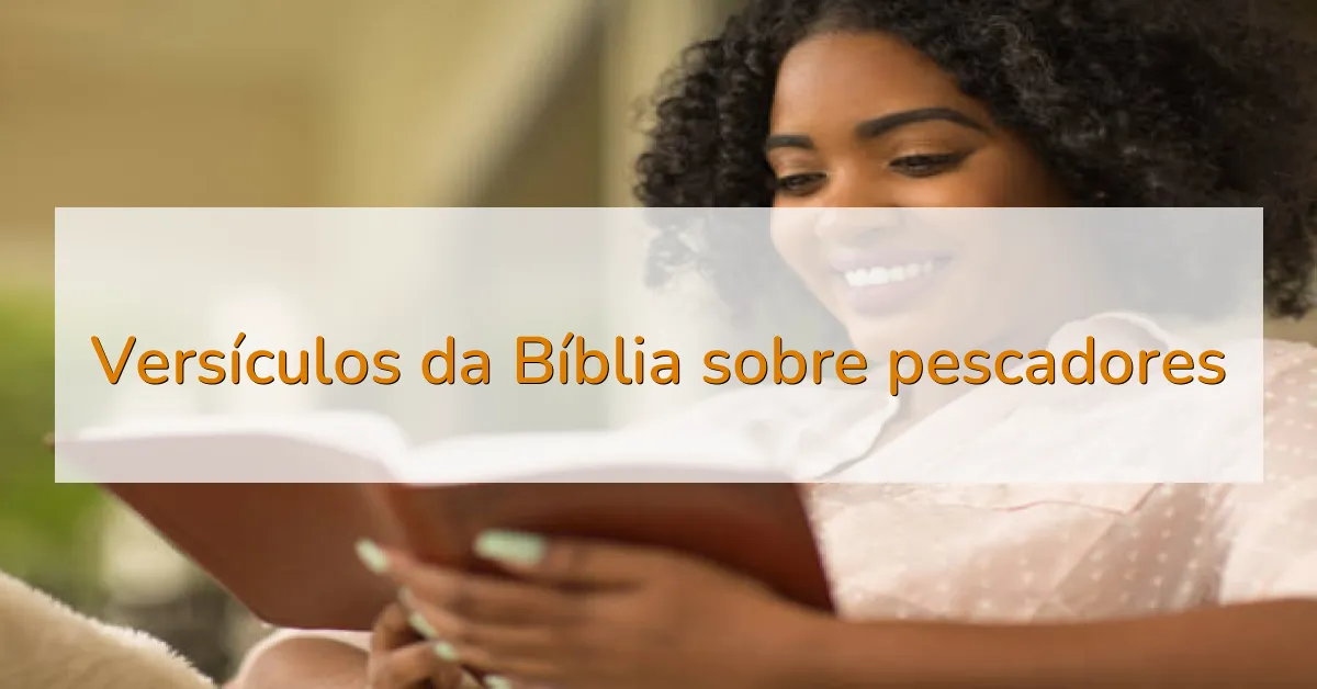 Versículos da Bíblia sobre pescadores