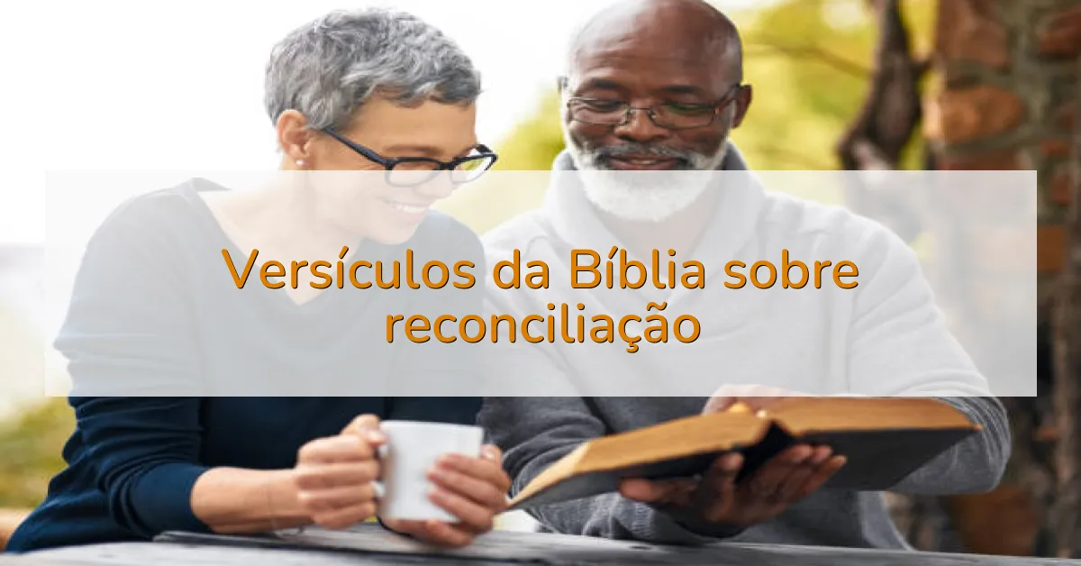 Versículos da Bíblia sobre reconciliação