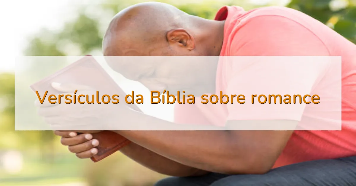 Versículos da Bíblia sobre romance