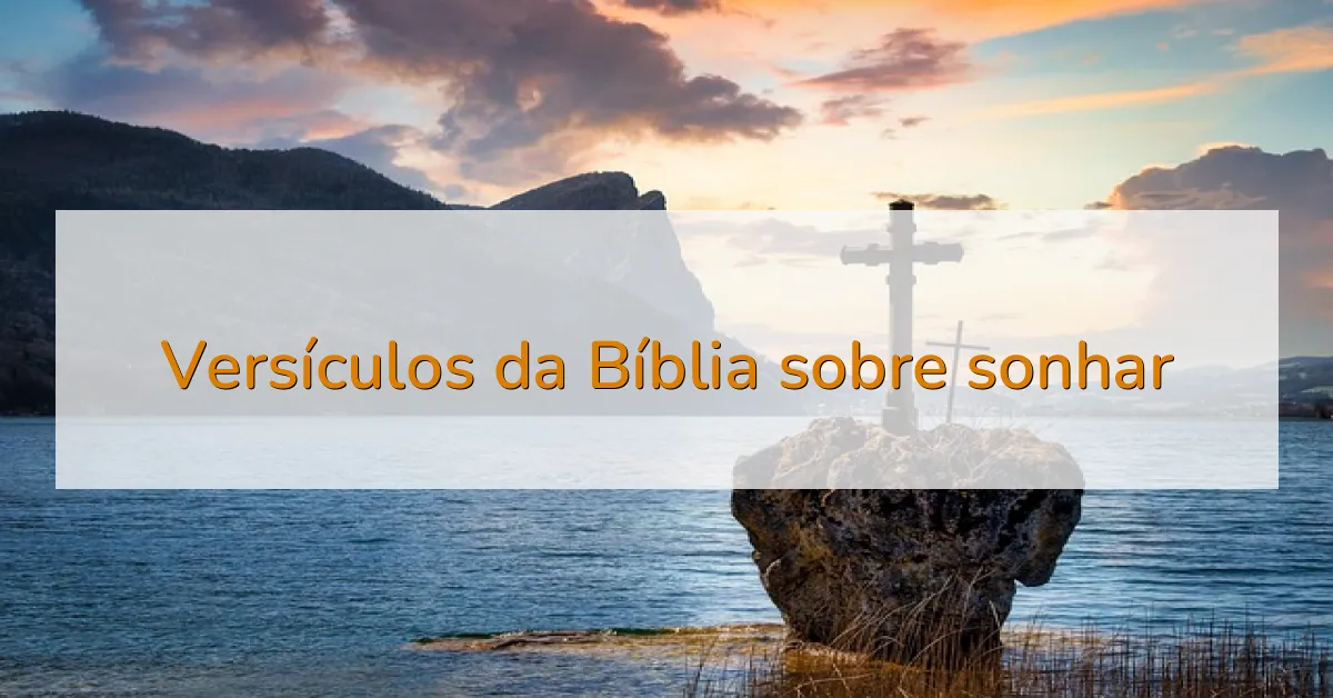 Versículos da Bíblia sobre sonhar