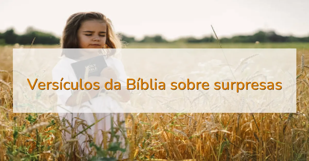 Versículos da Bíblia sobre surpresas