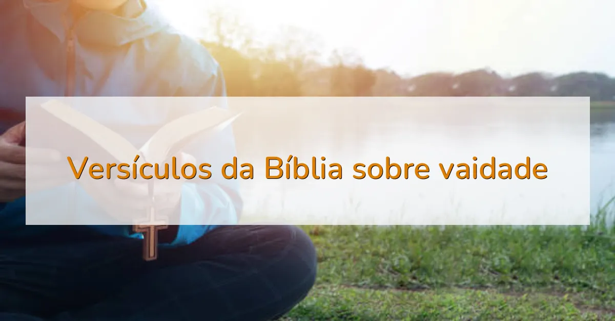 Versículos da Bíblia sobre vaidade